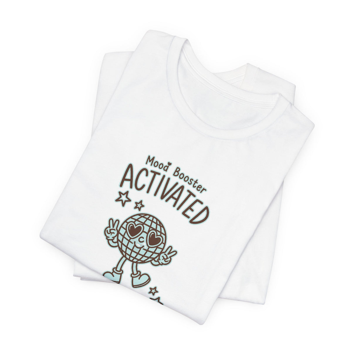 Mood Booster Activated Positive Vibes Only T-Shirt Printify