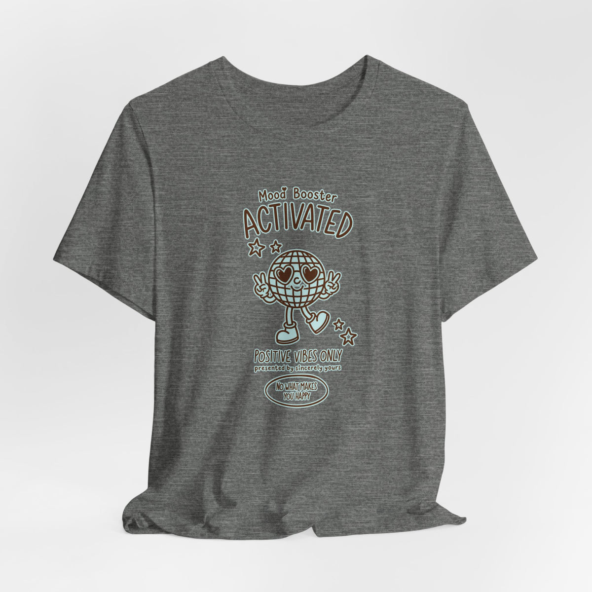 Mood Booster Activated Positive Vibes Only T-Shirt Printify