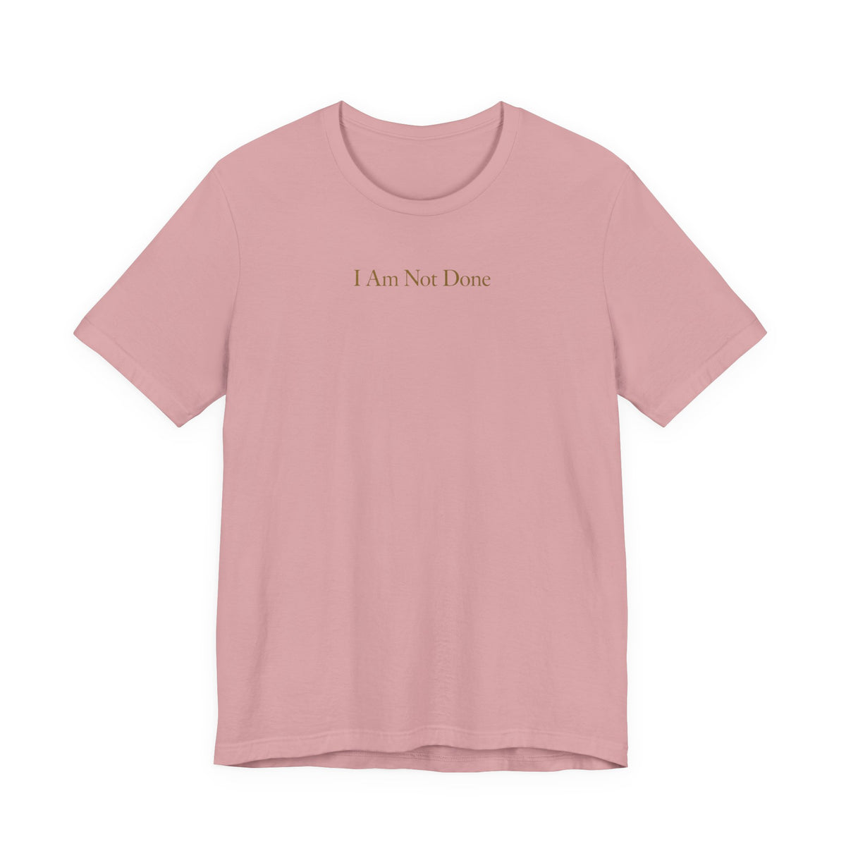 I Am Not Done - Mental Health Awareness Tee Printify