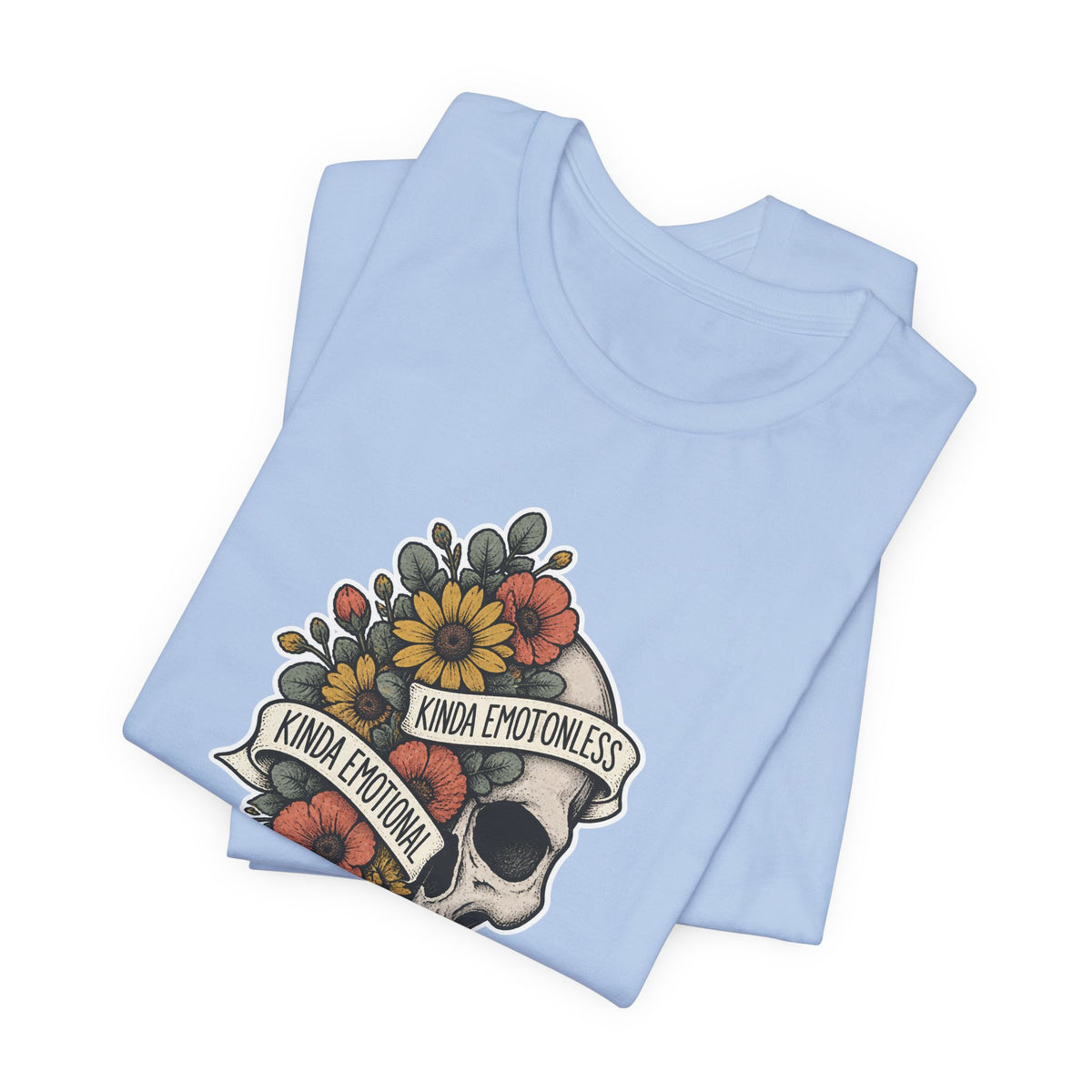 Kinda Emotionless Floral Skull - Mental Health Awareness T-Shirt Printify