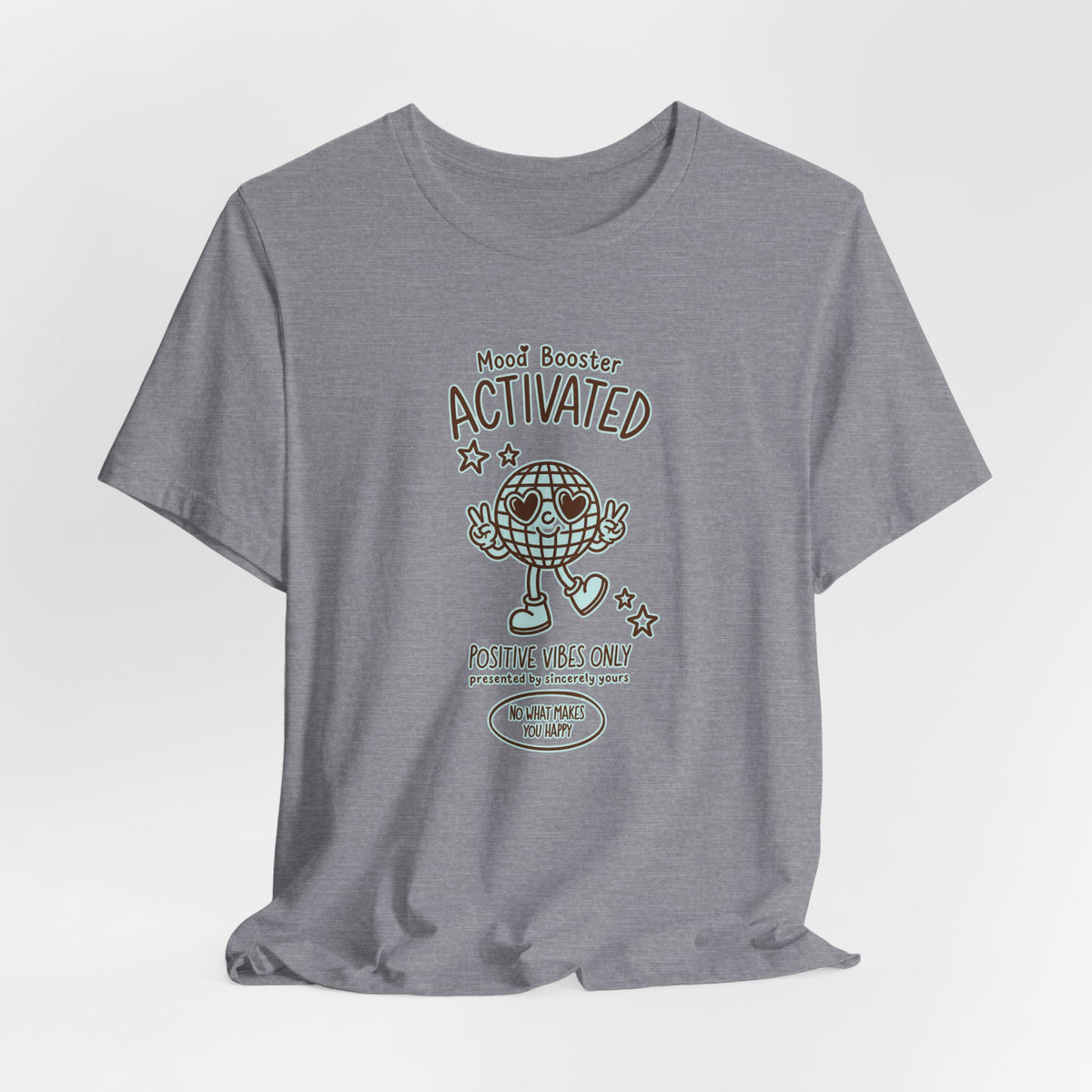 Mood Booster Activated Positive Vibes Only T-Shirt Printify