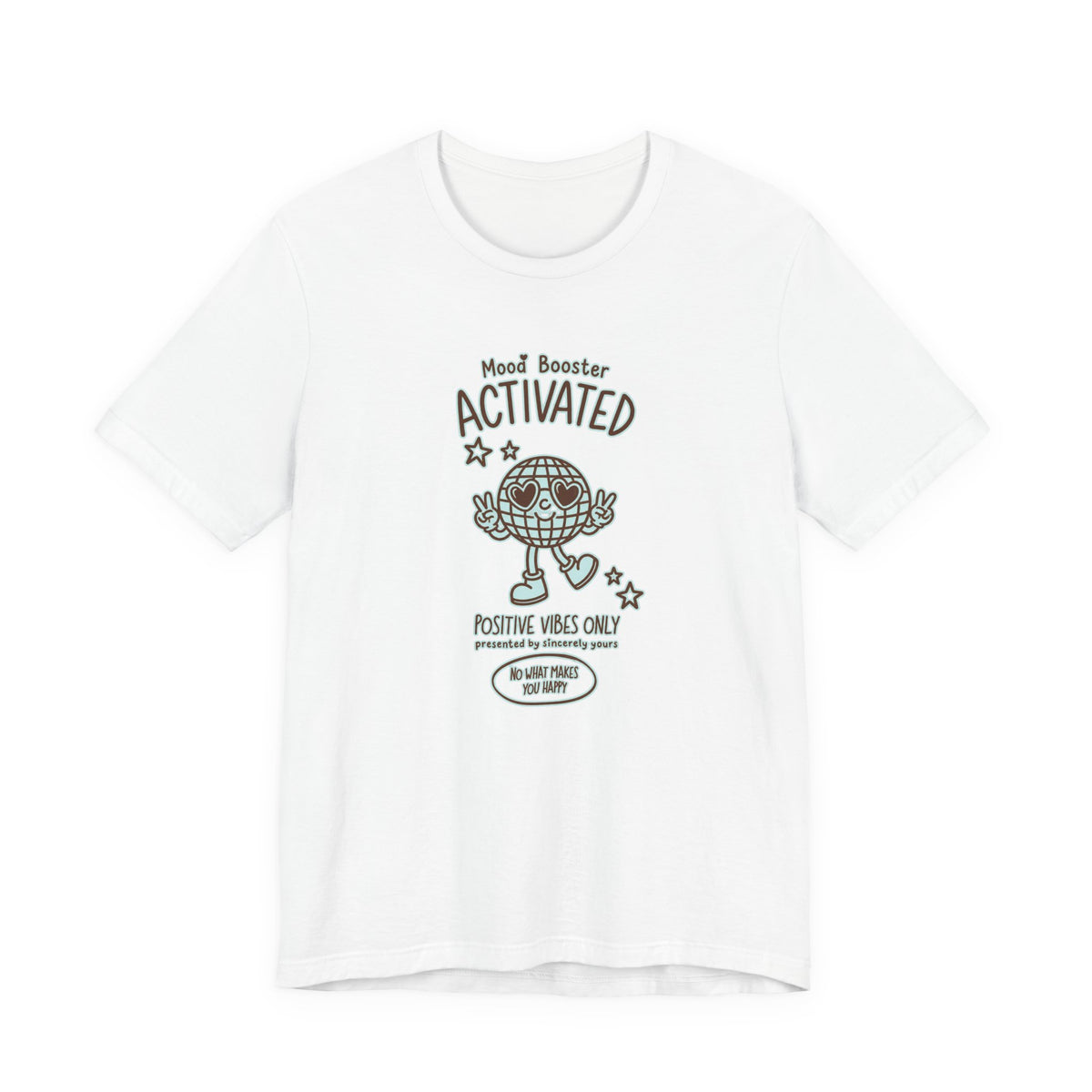 Mood Booster Activated Positive Vibes Only T-Shirt Printify