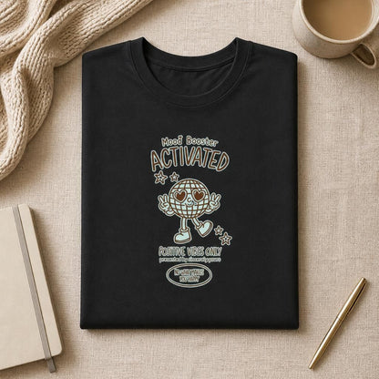 Mood Booster Activated Positive Vibes Only T-Shirt Printify