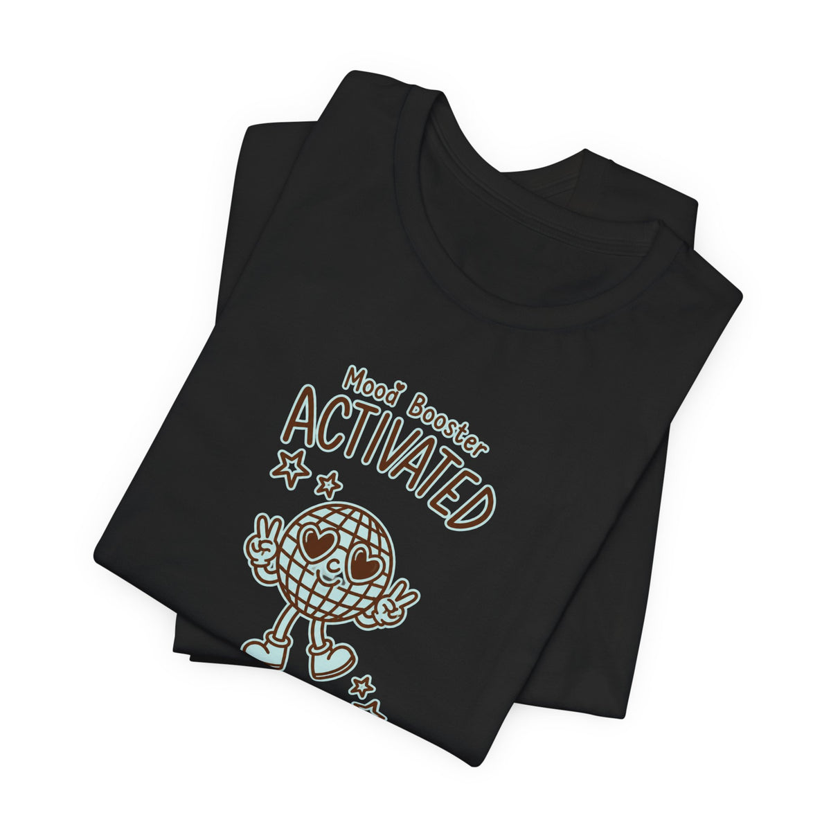Mood Booster Activated Positive Vibes Only T-Shirt Printify