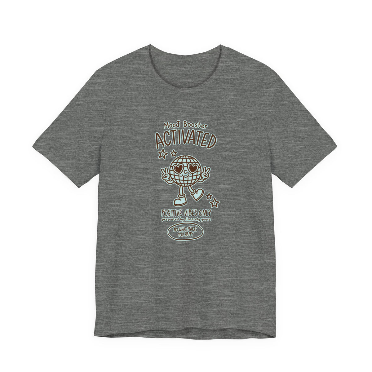 Mood Booster Activated Positive Vibes Only T-Shirt Printify