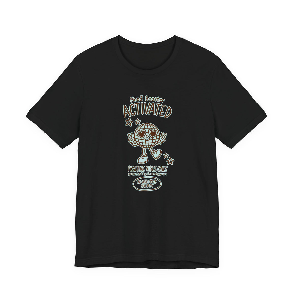 Mood Booster Activated Positive Vibes Only T-Shirt Printify